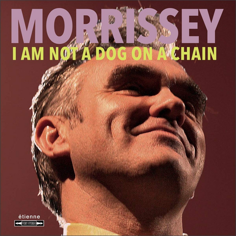 MORRISSEY - I AM NOT A DOG ON A CHAIN (2020)