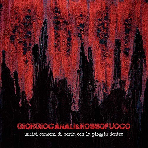 CANALI GIORGIO & ROSSOFUOCO - UNDICI CANZONI DI MERDA... (2018)