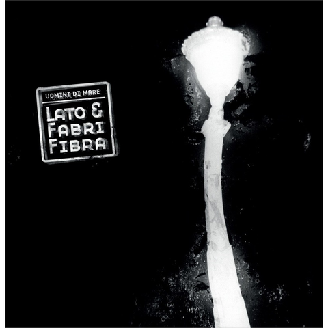 LATO & FABRI FIBRA - UOMINI DI MARE (LP - REM21 | EP - 2004)
