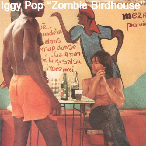 IGGY POP - ZOMBIE BIRDHOUSE (1982)
