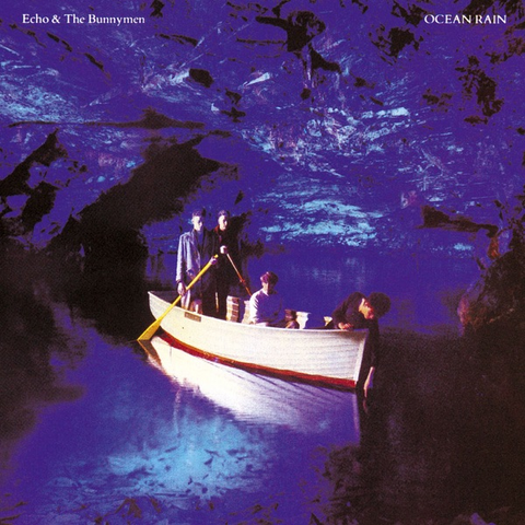 ECHO & THE BUNNYMEN - OCEAN RAIN (LP - rem’21 - 1984)