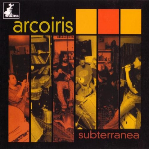 ARCOIRIS - SUBTERRANEA (2004)