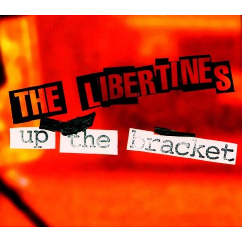LIBERTINES - UP THE BRACKET (2002)