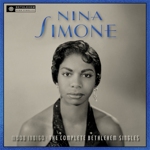NINA SIMONE - MOOD INDIGO: THE COMPLETE BETHLEHEM SINGLES