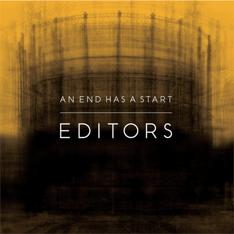EDITORS - AN END HAS A START (2007)