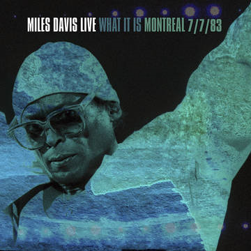 MILES DAVIS - WHAT IT IS: montreal july 7,1983 (2LP - RSD'22)