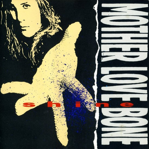 MOTHER LOVE BONE - SHINE (1989 - REM25)