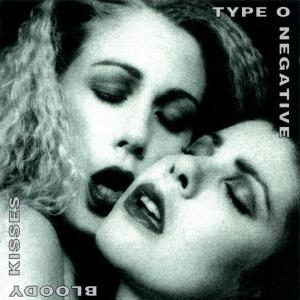 TYPE O NEGATIVE - BLOODY KISSES (1993)