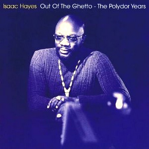 ISAAC HAYES - OUT OF THE GHETTO (1977)