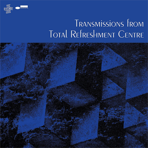 TOTAL REFRESHMENT CENTRE - ARTISTI VARI - TRANSMISSIONS FROM TOTAL REFRESHMENT CENTRE (LP - compilation - 2023)