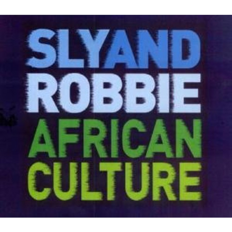 SLY AND ROBBIE - AFRICAN CULTURE (2006)