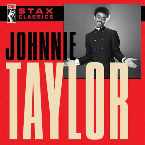 JOHNNIE TAYLOR - STAX CLASSICS (2017 - 60TH ANN)