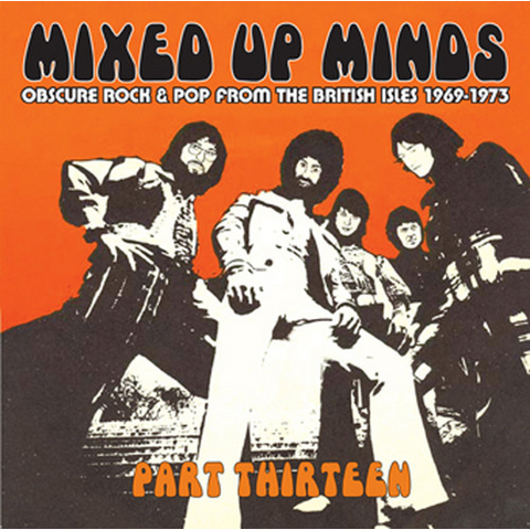 MIXED UP MINDS - PART 13: obscure rock & pop from british isles 1970-74