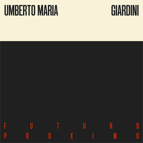 GIARDINI UMBERTO MARIA - MOLTHENI - - FUTURO PROXIMO (2017)