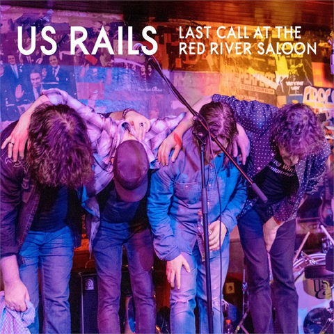 US RAILS - LAST CALL AT THE RIVER SALOON (2020)