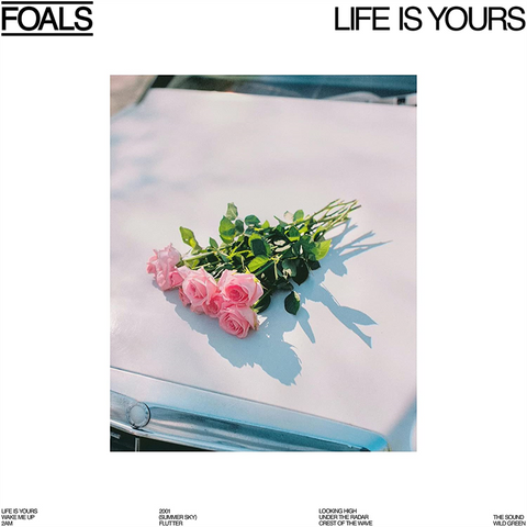 FOALS - LIFE IS YOURS (LP - 2022)