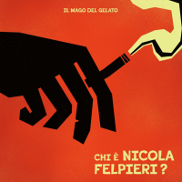 IL MAGO DEL GELATO - CHI E' NICOLA FELPIERI? (LP - 2025)