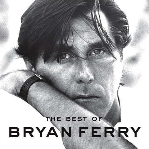 BRIAN FERRY - THE BEST OF BRYAN FERRY