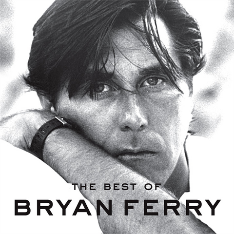 BRYAN FERRY - THE BEST OF BRYAN FERRY
