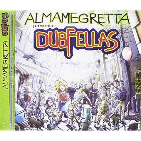 ALMAMEGRETTA - DUBFELLAS (2006 - VOLUME 1)