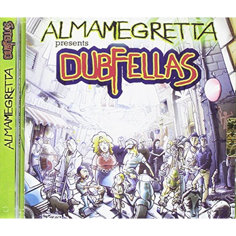 ALMAMEGRETTA - DUBFELLAS (2006 - volume 1)