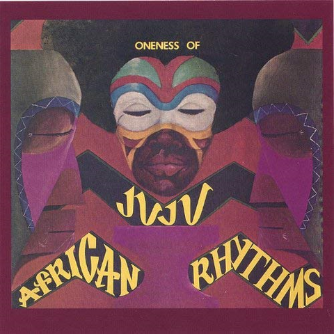 ONENESS OF JUJU - AFRICAN RHYTHMS (1975)