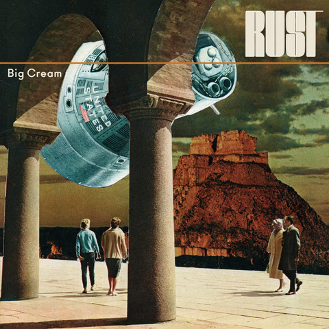 BIG CREAM - RUST (LP - 2018)