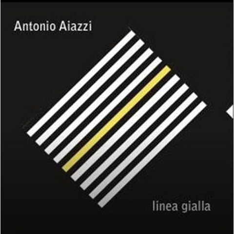 ANTONIO AIAZZI - LINEA GIALLA (LP - 2017)